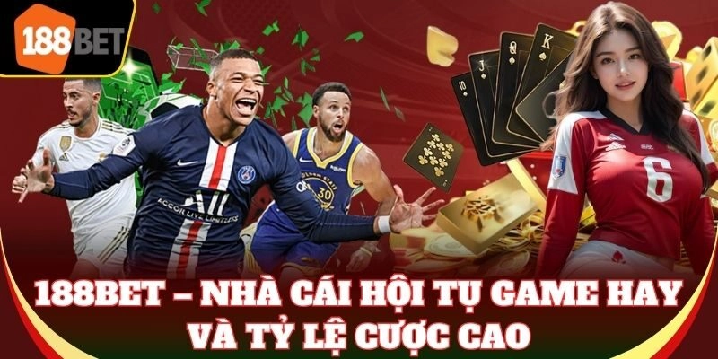 188BET - Nhà Cái Cá Cược 188BET.COM | Link Vào Mobile & PC 188Bet – Nhà cái hội tụ game hay và tỷ lệ cược cao